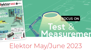 Een focus op testen en meten: Elektor mei/juni 2023