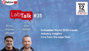 Elektor Lab Talk #31: Live vanuit Embedded World 2025