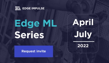 Explore the Latest in Edge ML and AI with Edge Impulse