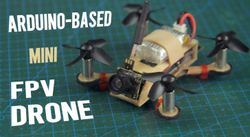 Make a Tiny Arduino Drone with FPV Camera