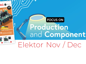 A Focus on Production & Components: Elektor Nov/Dec 2022