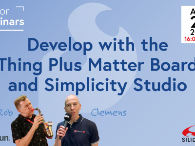 Webinar: Develop with the Thing Plus Matter Board and Simplicity Studio 