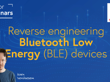 Webinar: Reverse Engineering Bluetooth Low Energy (BLE) Devices (Oct 12)
