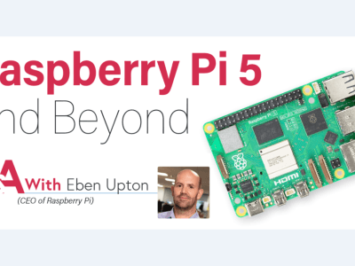Eben Upton on the Raspberry Pi 5 and Beyond