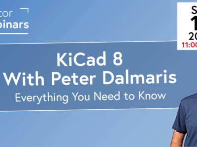 KiCad 8 Essentials (Webinar): Peter Dalmaris Highlights Key Features and More