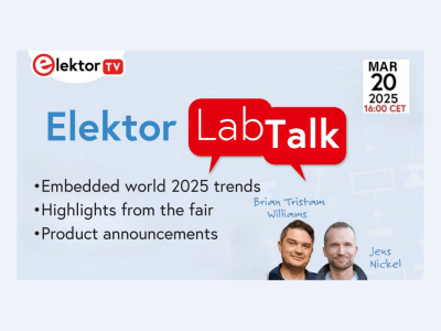 Elektor Lab Talk #32: Embedded World 2025 Recap
