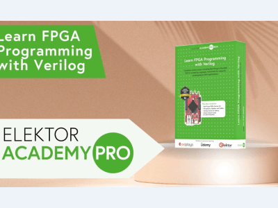 Learn FPGAs and Verilog with Elektor Academy Pro
