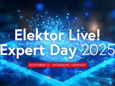 Come to Elektor Live! Expert Day on 12 November in Würzburg!