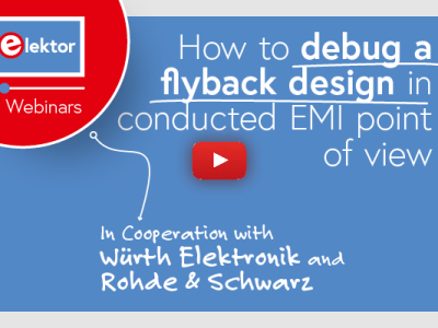 Webinar: Debugging eines Flyback-Designs unter dem Gesichtspunkt der leitungsgebundenen EMI