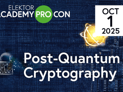 Jetzt Early-Bird-Tickets sichern für die Elektor-Konferenz zu Post-Quantum-Kryptographie!