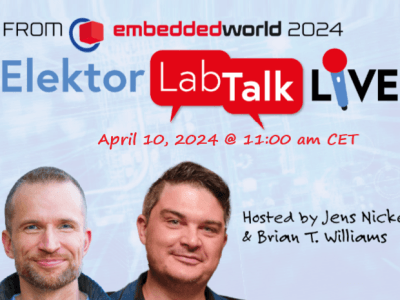 Elektor Lab Talk #17 : En direct de l'embedded world 2024