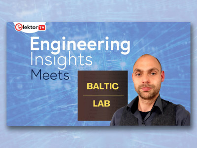 Baltic Lab se Joint à Elektor Engineering Insights — Meet the Maker