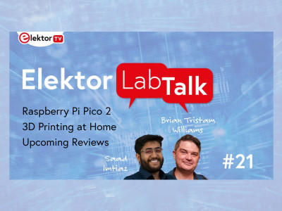 Elektor Lab Talk #21: Raspberry Pi Pico 2,  Impression 3D, Circuit Special