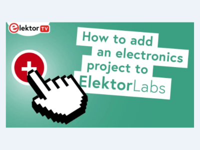 Inizia Subito con Elektor Labs: Pubblica i Tuoi Progetti e Inizia a Guadagnare!