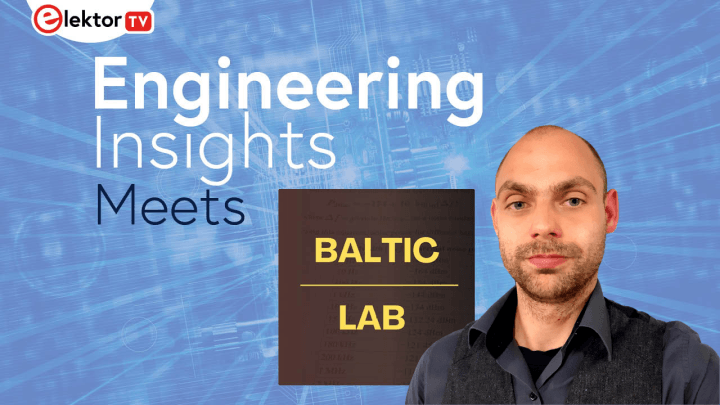 Elektor Engineering Insights — Meet the Maker: Baltic Lab’s Sebastian Westerhold