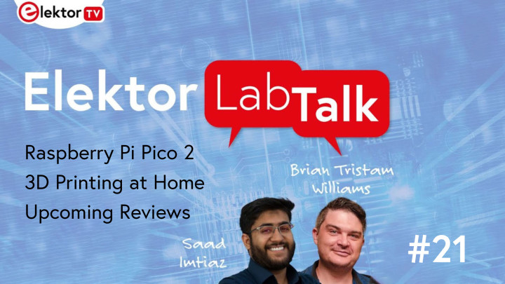 Elektor Lab Talk #21: Raspberry Pi Pico 2, 3D-Druck, Circuit Special ...