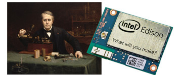 Intel Edison:  What Will You Make?