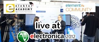 Electronica 2012: Elektor Academy Seminar LIVE on Farnell element14 Stand