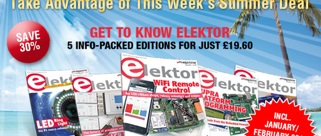 Summer Deal: Five Editions of Elektor Magazine at a Special Low Price