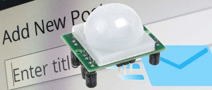 Build a PIR Sensor That Can Send Email