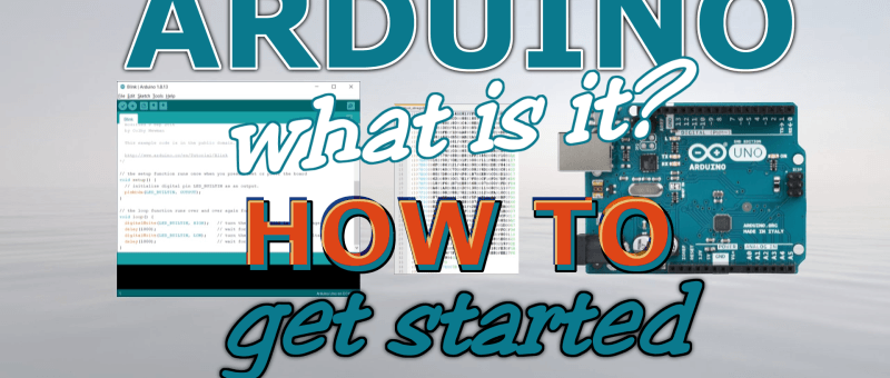 What is Arduino and How to Get Started with it?