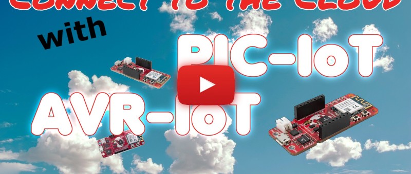 Enter the Cloud with PIC and AVR IoT Boards