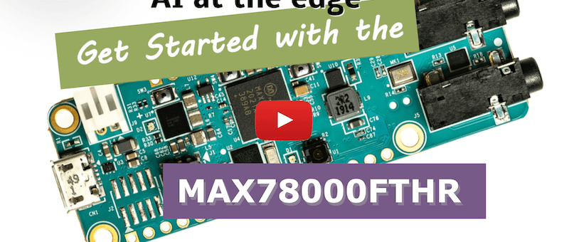 Making Voice Control Practical With the MAX78000FTHR 