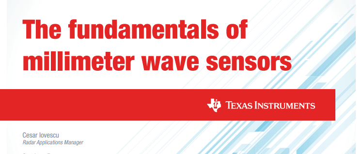 Free article: The Fundamentals of Millimetre-wave Sensors