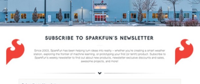 Electronics Is Fun! Subscribe to SparkFun’s Newsletter