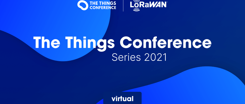 Join The Things Conference 2021 Series, LoRaWAN virtual conferences around key industry verticals