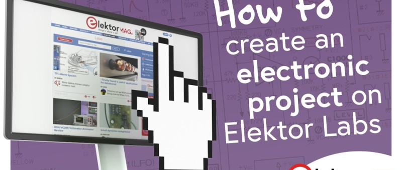 Elektor Labs 101: Design and Share Electronics