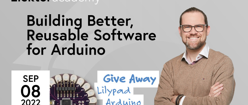 Building Better Software for Arduino: Live Elektor Course (€10)