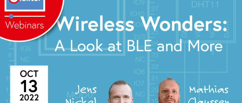 Upcoming Webinar: Wireless Wonders (BLE and More)