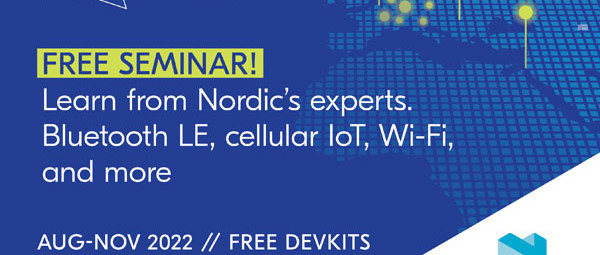 Join Nordic’s Wireless IoT Experts at the Nordic Tech Tour Seminars