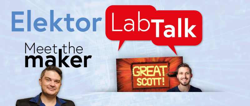 Elektor Lab Talk: GreatScott! on Electronics, DIY Projects, and More