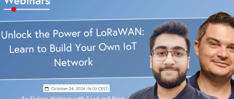 Unlock the Power of LoRaWAN: Build Your Own IoT Network (Webinar)