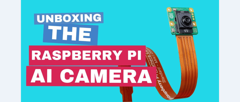 Raspberry Pi AI Camera Unboxing