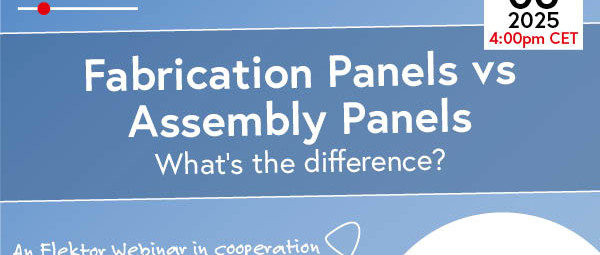 Webinar: Fabrication Panels vs Assembly Panels – What’s the Difference?