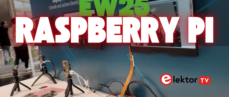 Raspberry Pi Highlights at embedded world 2025