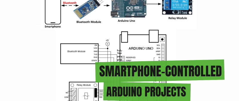 Smartphone-Controlled Arduino Projects: Use Bluetooth and Wi-Fi for Wireless Communication