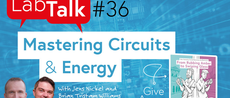 Elektor Lab Talk #36: Electronics Circuits, Energy Challenges, and More