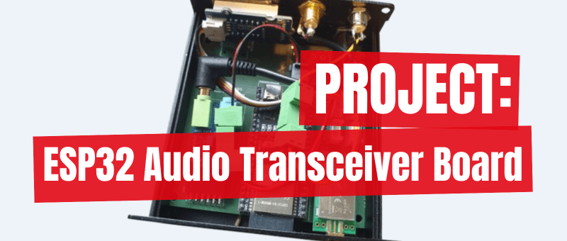 ESP32 Audio Transceiver Board (Part 1): SD Card WAV File Player Demo