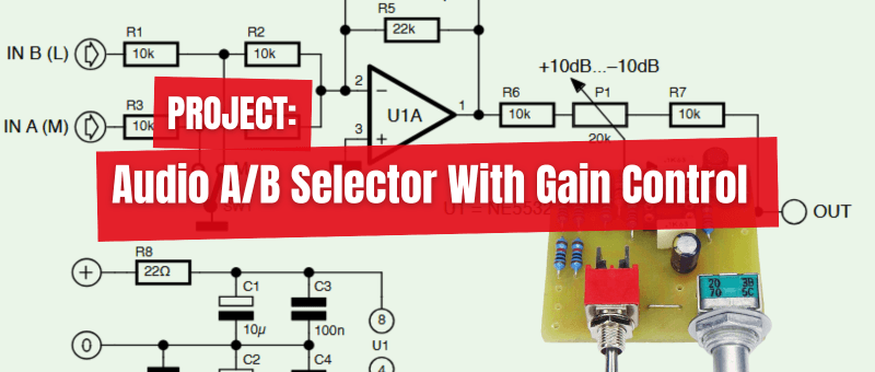 Audio A/B Selector With Gain Control: Switches from Microphone to Line Inputs