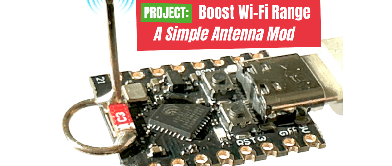 Boosting Wi-Fi Range of the ESP32-C3 SuperMini: A Simple and Effective Antenna Mod