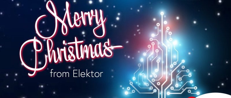 Elektor Wishes You a Merry Christmas!