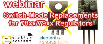 In Kürze: Webinar ''Switch-Mode Replacements for 78xx/79xx Regulators''