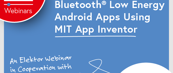 Webinar-on-Demand: Entwickeln Sie BLE Android Apps mit dem MIT App Inventor