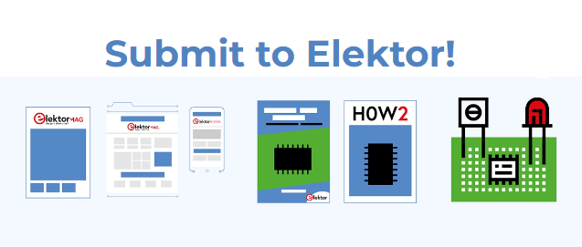 Reichen Sie Projekte, Artikel und Videos bei Elektor ein!