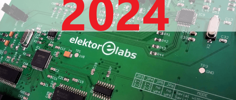 Elektor und Elektronik im Jahr 2024: Ein Blick in die Zukunft und ein Rückblick auf das vergangene Jahr