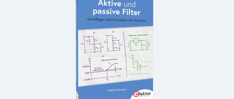 Neues Elektor Fachbuch: Aktive und passive Filter in der Elektronik - Theorie, Design und Simulation